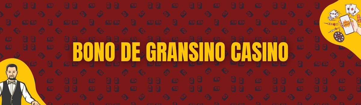 Bono de Gransino Casino