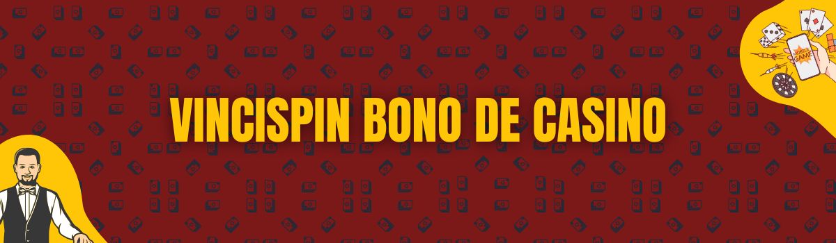Vincispin Bono de casino