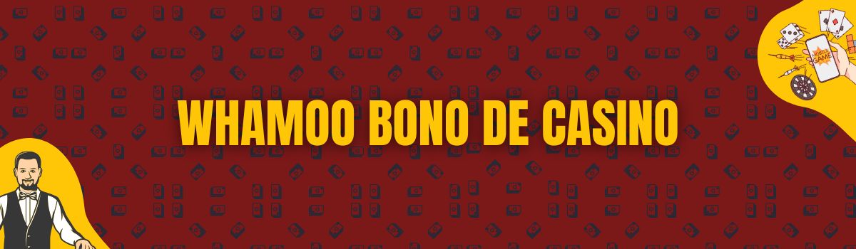 Whamoo Bono de casino
